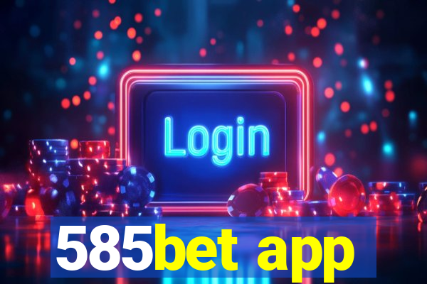 585bet app